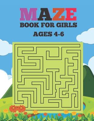 Book cover for Maze Book For Girls Ages 4-6