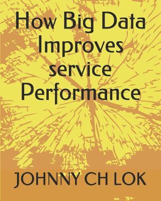 Book cover for How Big Data Improves service Performance