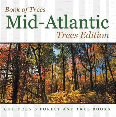 Book cover for Book of Trees Mid-Atlantic Trees Edition Children's Forest and Tree Books