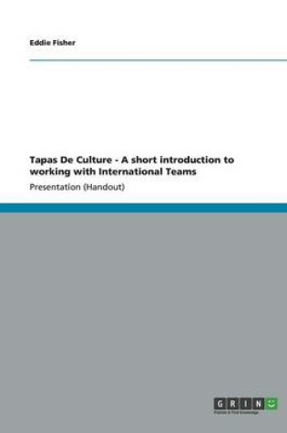 Cover of Tapas De Culture - A short introduction to working with International Teams