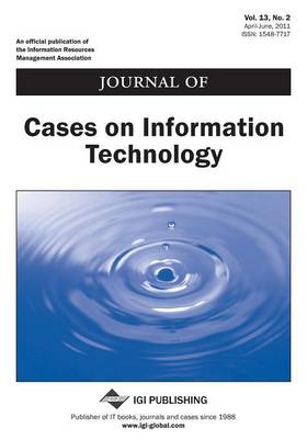 Book cover for Journal of Cases on Information Technology, Vol 13 ISS 2