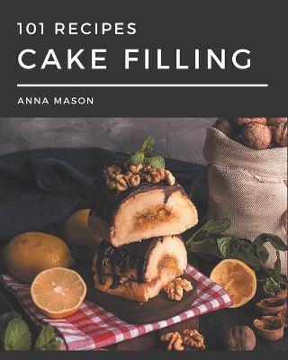 Book cover for 101 Cake Filling Recipes