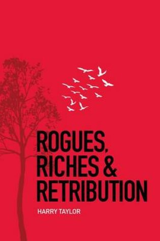 Cover of Rogues, Riches and Retribution