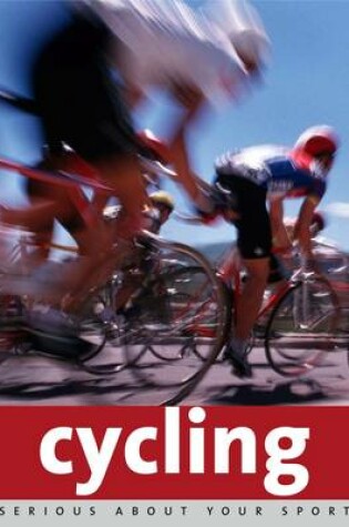 Cover of Serious About Cycling