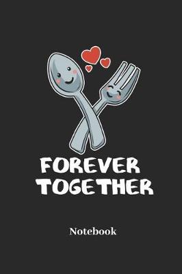 Book cover for Forever Together Notebook