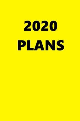 Book cover for 2020 Daily Planner 2020 Plans Yellow Color 384 Pages