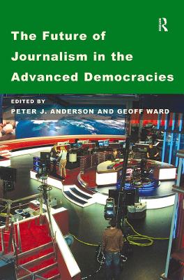 Book cover for The Future of Journalism in the Advanced Democracies