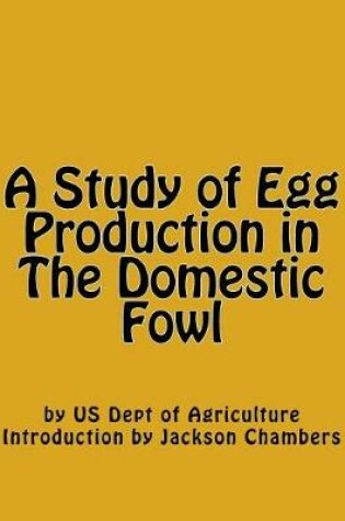 Cover of A Study of Egg Production in The Domestic Fowl