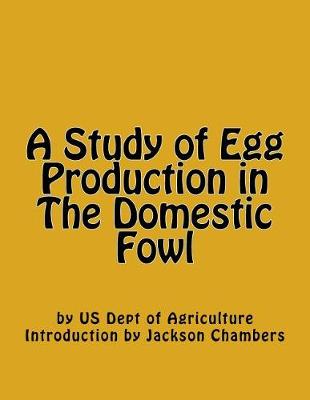 Book cover for A Study of Egg Production in The Domestic Fowl