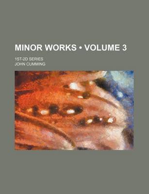 Book cover for Minor Works (Volume 3); 1st-2D Series