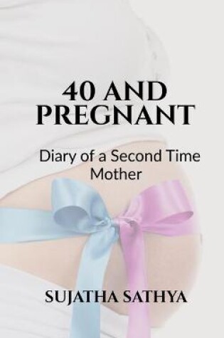 Cover of 40 and Pregnant