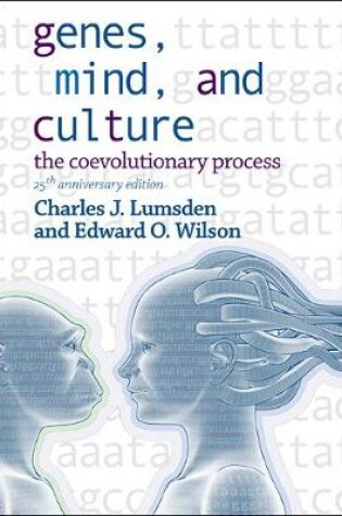 Cover of Genes, Mind, And Culture - The Coevolutionary Process: 25th Anniversary Edition