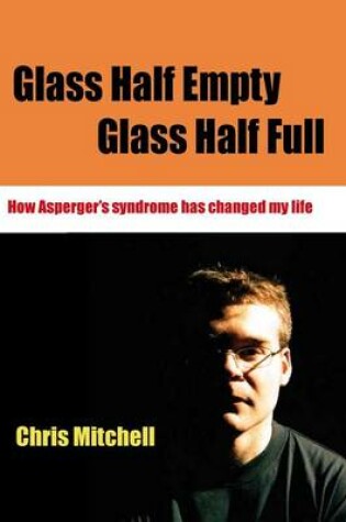 Cover of Glass Half-Empty, Glass Half-Full