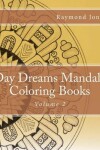 Book cover for Day Dreams Mandala Coloring Books, Volume 2