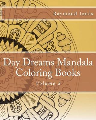 Cover of Day Dreams Mandala Coloring Books, Volume 2