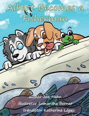 Book cover for Albert Becomes a Fisherman