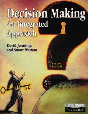 Book cover for Decision Making An Integrated Approach