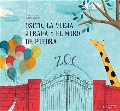 Book cover for Osito, La Vieja Jirafa Y El Muro de Piedra