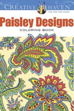 Cover of Creative Haven Paisley Designs Collection Coloring Book