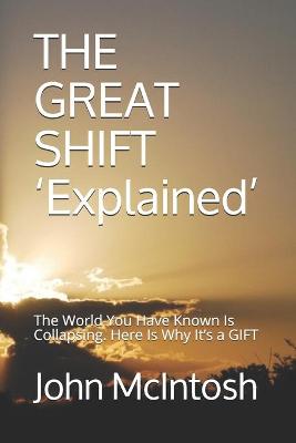 Book cover for THE GREAT SHIFT 'Explained'