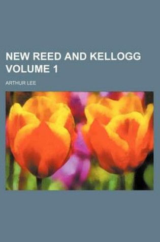 Cover of New Reed and Kellogg Volume 1