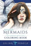 Book cover for Mythical Mermaids - Fantasy Adult Coloring Book