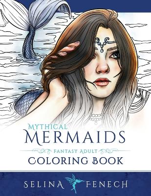 Book cover for Mythical Mermaids - Fantasy Adult Coloring Book