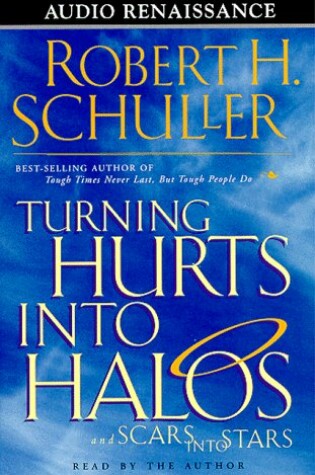 Cover of Turning Hurts Into Halos and Scars Into Stars
