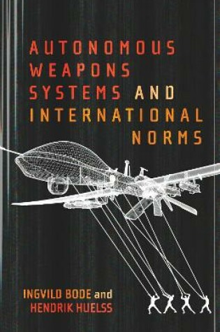 Cover of Autonomous Weapons Systems and International Norms