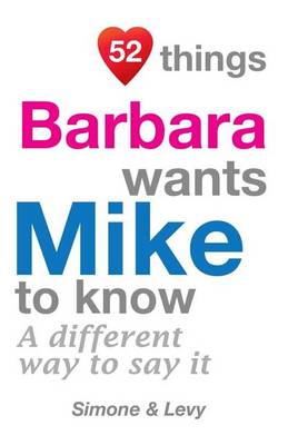 Book cover for 52 Things Barbara Wants Mike To Know