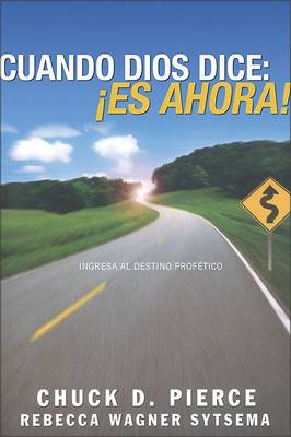 Book cover for Cuando Dios Dice "Es Ahora>>