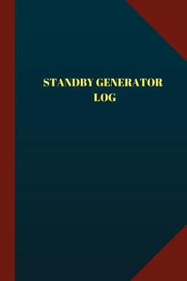 Book cover for Standby Generator Log (Logbook, Journal - 124 pages 6x9 inches)