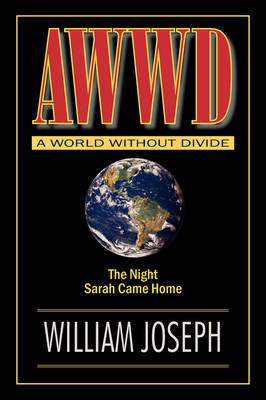 Book cover for A World Without Divide - The Night Sarah Came Home