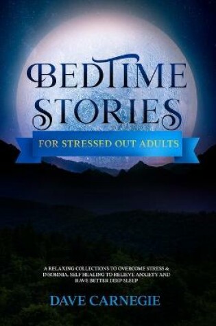 Cover of Bedtime Stories for Stressed Out Adults