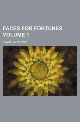 Cover of Faces for Fortunes Volume 1