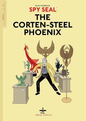 Book cover for Spy Seal Volume 1: The Corten-Steel Phoenix