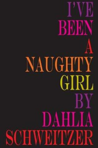 Cover of I've Been a Naughty Girl