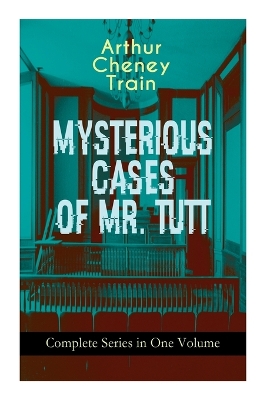 Book cover for MYSTERIOUS CASES OF MR. TUTT - Complete Series in One Volume