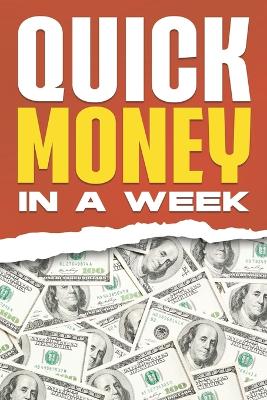 Book cover for Quick Money in a Week