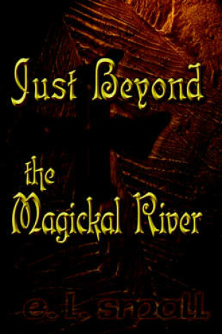 Cover of Just Beyond the Magickal River