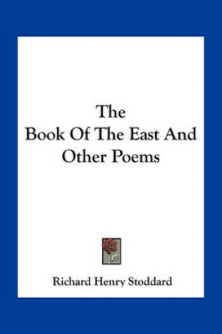 Cover of The Book of the East and Other Poems