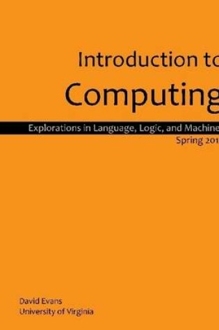 Cover of Introduction to Computing: Explorations In Language, Logic, and Machines: Spring 2010