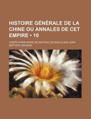 Book cover for Histoire Generale de La Chine Ou Annales de CET Empire (10)