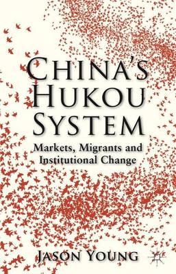 Book cover for China's Hukou System: Markets, Migrants and Institutional Change