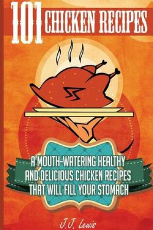 Cover of 101 Chicken Recipes