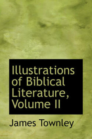 Cover of Illustrations of Biblical Literature, Volume II