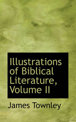 Book cover for Illustrations of Biblical Literature, Volume II