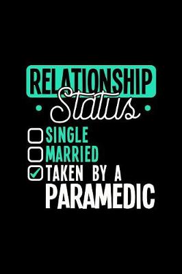 Book cover for Relationship Status Taken by a Paramedic