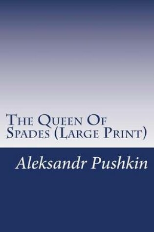 Cover of The Queen Of Spades (Large Print)