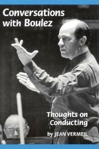 Cover of Conversations with Boulez